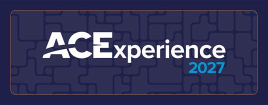 Last Chance to Take Advantage of ACEx2027 Early Bird Rates