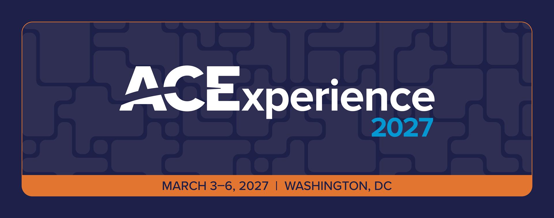 Branding image that says "ACE Experience 2027" on a dark blue background